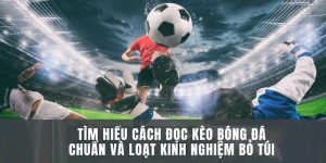 Khám phá về việc sự hiệu quả của đọc kèo trong bóng đá
