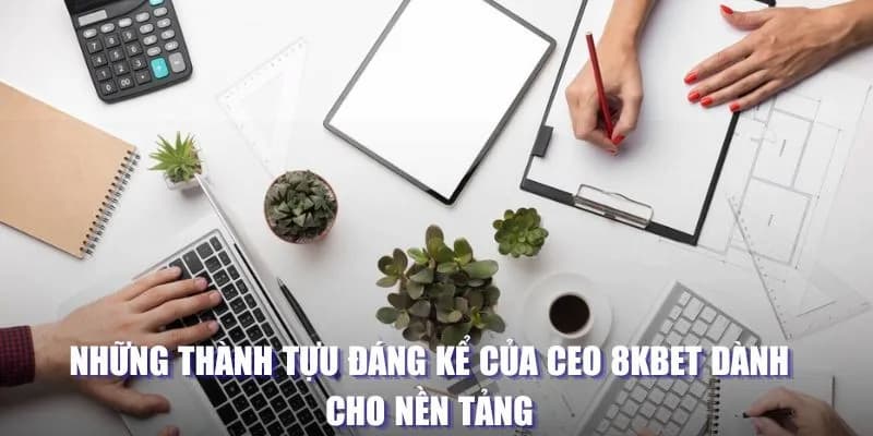 Thành công 8KBET dưới sự dẫn dắt của CEO Trịnh Khánh Sơn