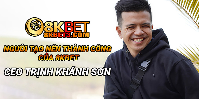 Đôi nét về CEO Trịnh Khánh Sơn