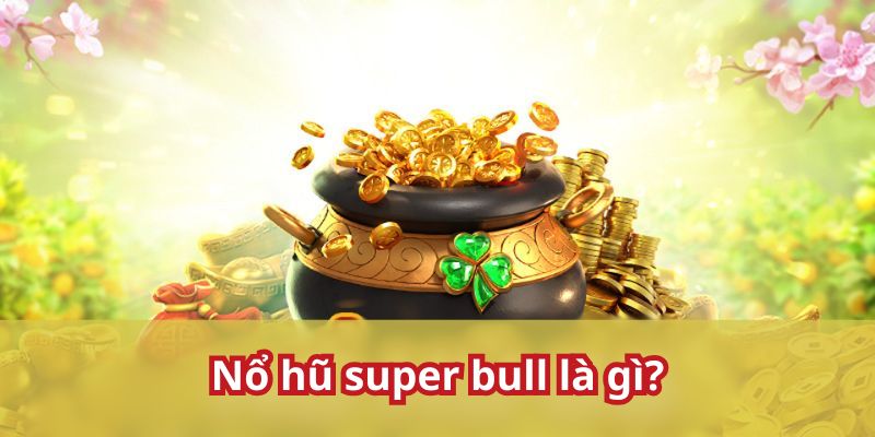 Giới thiệu về tựa game nổ hũ đình đám tại 8kbet